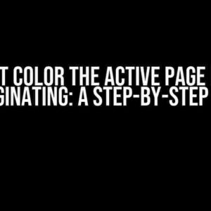 I Cannot Color the Active Page Number When Paginating: A Step-by-Step Solution