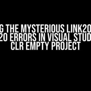 Solving the Mysterious LINK2001 and LINK1120 Errors in Visual Studio 2022 CLR Empty Project